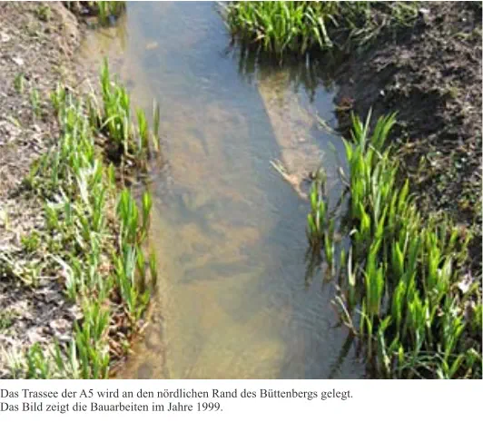 Das Trassee der A5 wird an den nördlichen Rand des Büttenbergs gelegt. Das Bild zeigt die Bauarbeiten im Jahre 1999.
